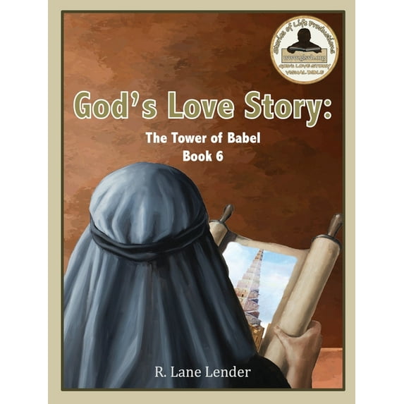 God's Love Story God's Love Story Book 6: The Tower of Babel, (Hardcover)