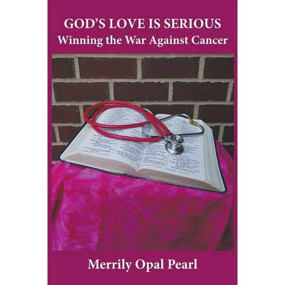 God's Love is Serious: Winning the War Against Cancer, (Paperback)