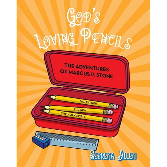 God's Loving Pencils: The Adventures of Marcus P. Stone, (Paperback)