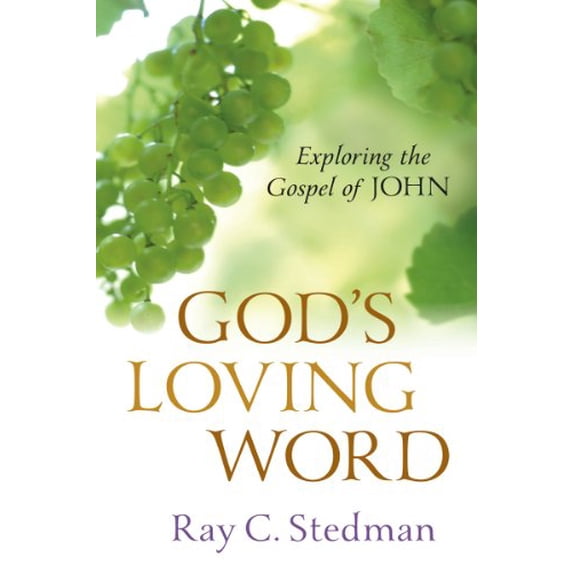 Pre-Owned God's Loving Word: Exploring the Gospel of John (Paperback) 0929239792 9780929239798