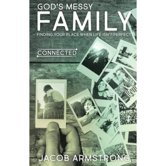 Pre-Owned God's Messy Family: Finding Your Place When Life Isn't Perfect (Paperback) 1501843567 9781501843563