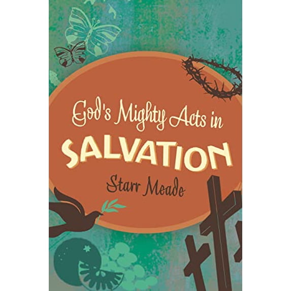 Pre-Owned God's Mighty Acts in Salvation (Paperback) 143351401X 9781433514012