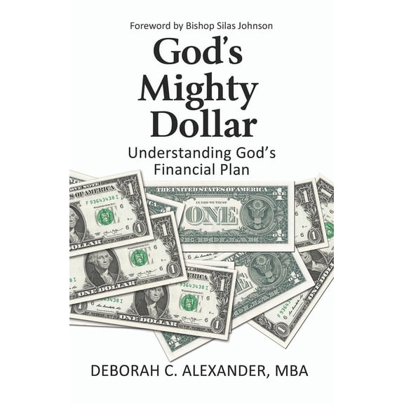 God's Mighty Dollar: Understanding God's Financial Plan, (Paperback)