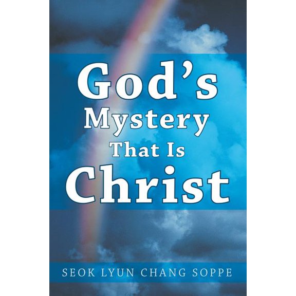 God's Mystery That Is Christ, (Paperback)
