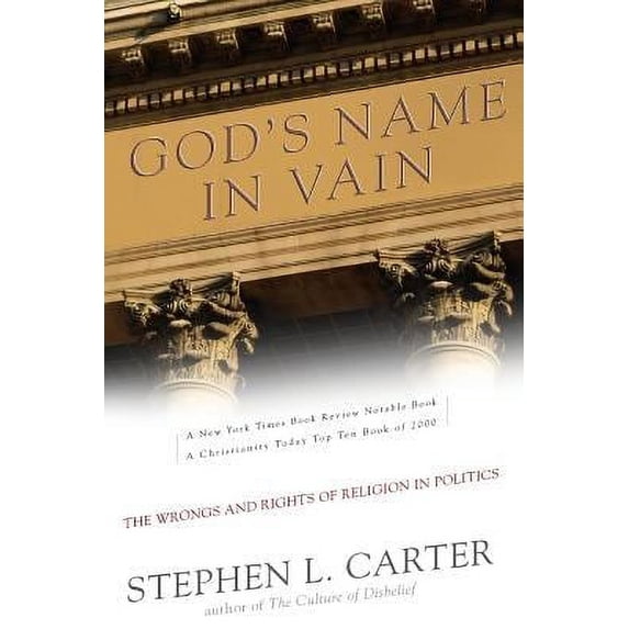 Pre-Owned God's Name in Vain: The Wrongs and Rights of Religion in Politics (Paperback) 0465008879 9780465008872