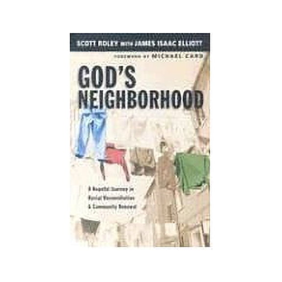 Pre-Owned God's Neighborhood: A Hopeful Journey in Racial Reconciliation and Community Renewal Paperback