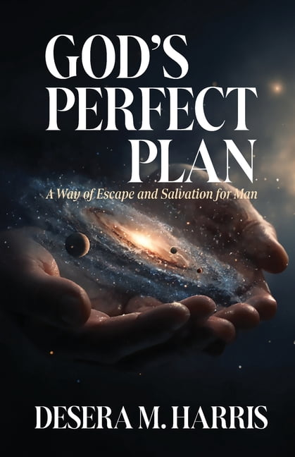 God's Perfect Plan: A Way of Escape and Salvation for Man, (Paperback)