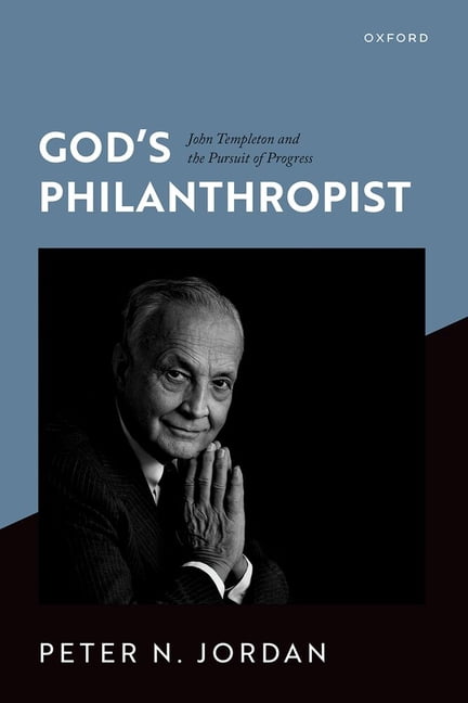 God's Philanthropist: John Templeton and the Pursuit of Progress, (Hardcover)