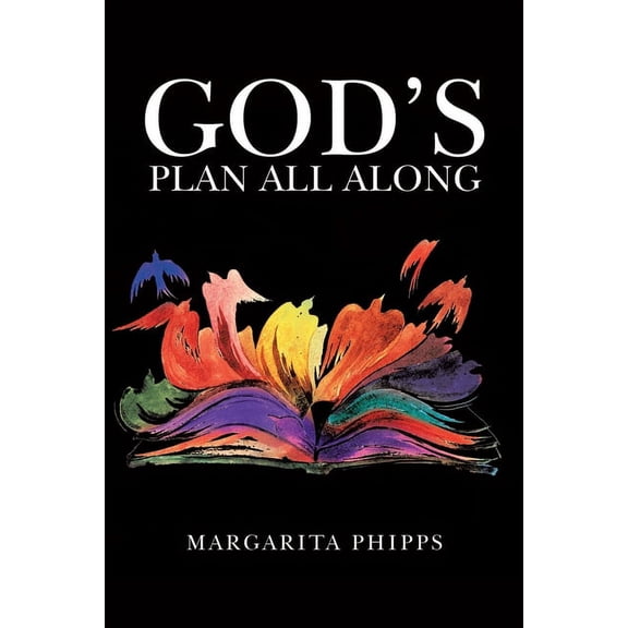 God's Plan All Along, (Paperback)