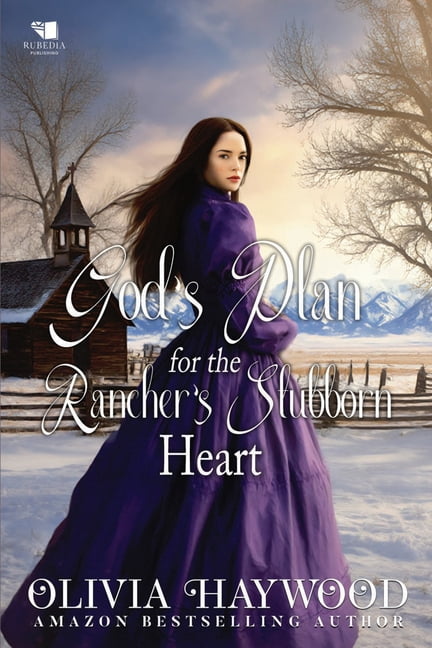 God's Plan for the Rancher's Stubborn Heart: A Christian Historical Romance Book, (Paperback)
