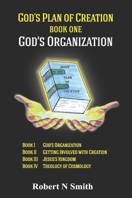 God's Plan of Creation Book I: God's Organization, (Paperback)