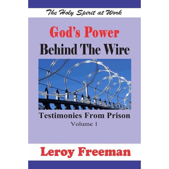 God's Power Behind The Wire: Testimonies From Prison, (Paperback)