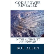 Gods Power Revealed In the Authority of His Word, Paperback