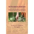 thumbnail image 1 of God's Prescriptions for a Healthy Society: Back to the Garden of Eden for Physical and Spiritual Renewal, (Paperback), 1 of 1