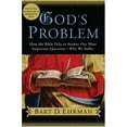 thumbnail image 1 of Pre-Owned God's Problem: How the Bible Fails to Answer Our Most Important Question--Why We Suffer (Hardcover) 0061173975 9780061173974, 1 of 1