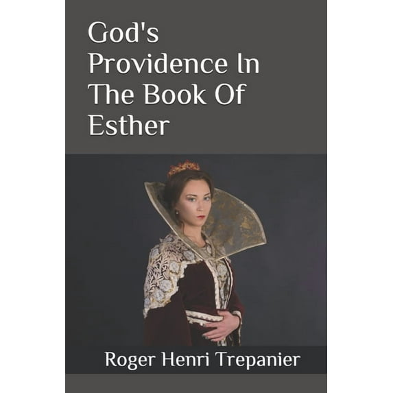 God's Providence In The Book Of Esther, (Paperback)