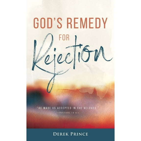 God's Remedy for Rejection