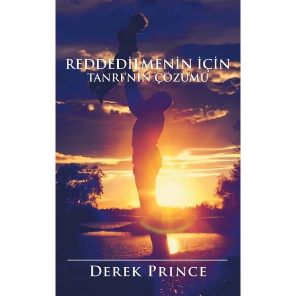 God's Remedy for Rejection - TURKISH