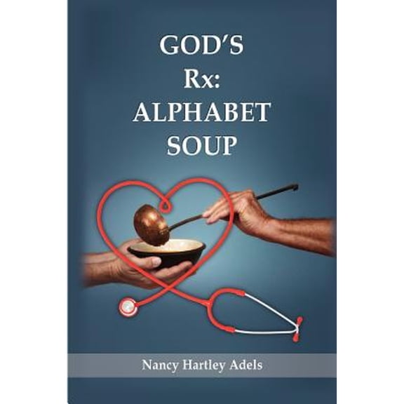 Pre-Owned God's Rx: Alphabet Soup (Paperback) 1619047551 9781619047556