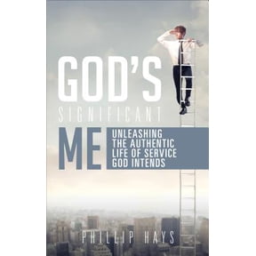 Pre-Owned God's Significant Me : Unleashing the Authentic Life of Service God Intends