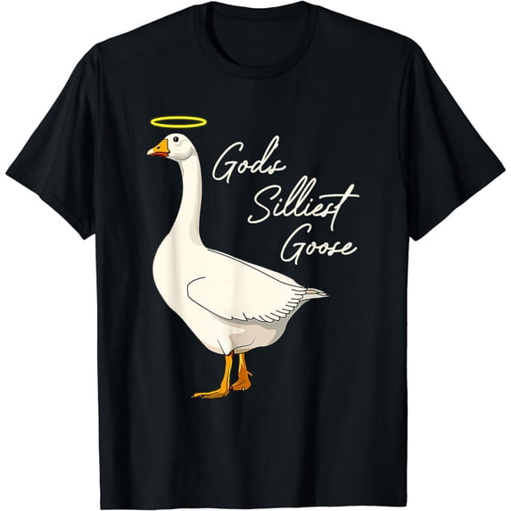 God's Silliest Goose Tshirt God's Silliest Goose Duck Funny T-Shirt