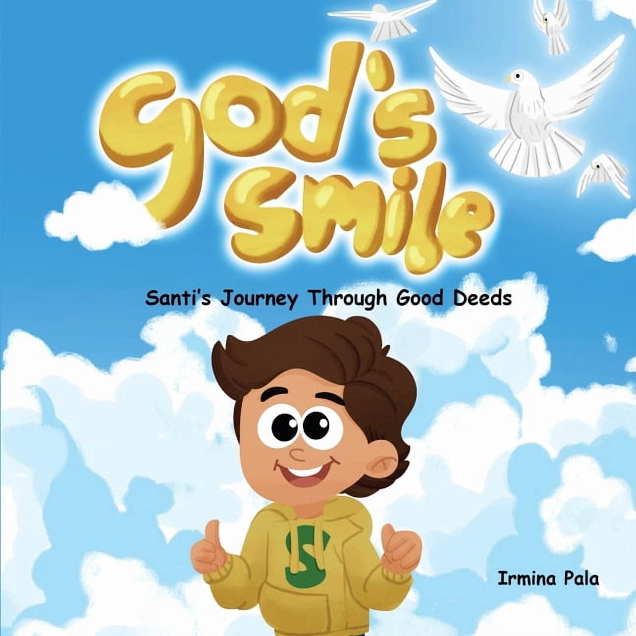God's Smile: Santi's Journey Through Good Deeds, (Paperback)