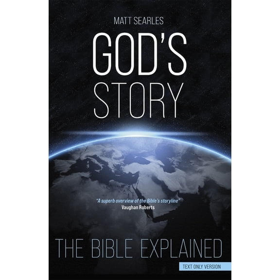 God's Story (Text Only Edition): The Bible Explained, (Paperback)