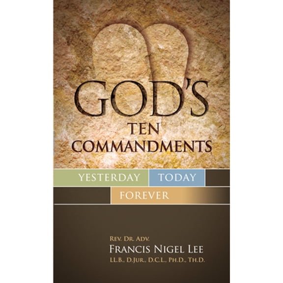 Pre-Owned God's Ten Commandments: Yesterday, Today, Forever (Paperback) 0979673623 9780979673627