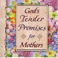thumbnail image 1 of Pre-Owned God's Tender Promises for Mothers (Paperback) 0849954908 9780849954900, 1 of 1