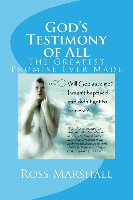 God's Testimony of All: A Study in Universal Salvation (Paperback)
