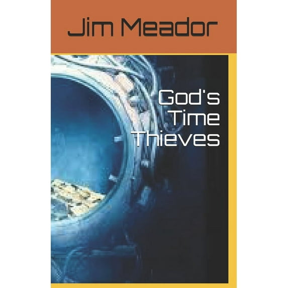 God's Time Thieves, (Paperback)