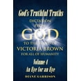 thumbnail image 1 of God's Truthful Truths: Volume 4 An Eye for an Eye, (Paperback), 1 of 1