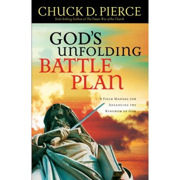 Pre-Owned God's Unfolding Battle Plan: A Field Manual for Advancing the Kingdom of God (Paperback) 0800796926 9780800796921