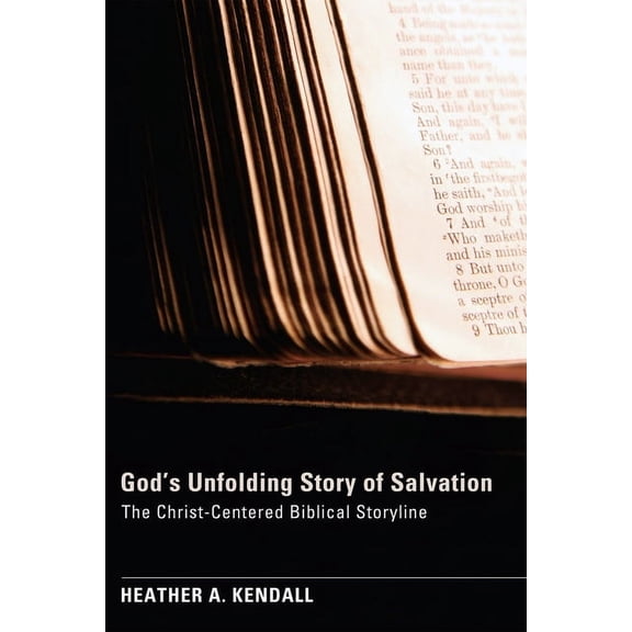God's Unfolding Story of Salvation: The Christ-Centered Biblical Storyline, (Hardcover)
