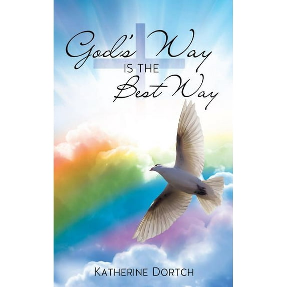God's Way Is the Best Way, (Paperback)