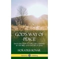 thumbnail image 1 of God's Way of Peace: Man's Relation to the Lord, Defined by the Bible and the Life of Jesus (Hardcover), (Hardcover), 1 of 1