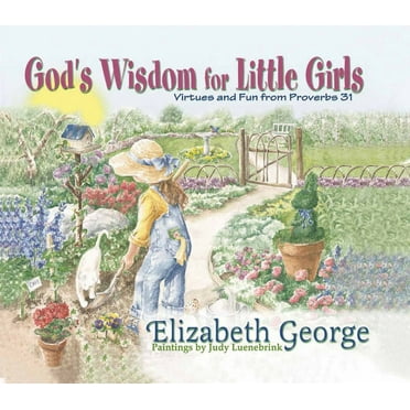 God's Wisdom for Little Girls: Virtues and Fun from Proverbs 31 (Hardcover)