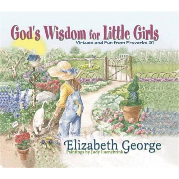Pre-Owned God's Wisdom for Little Girls: Virtues and Fun from Proverbs 31, by Elizabeth George, (Paperback), Children's Books, English