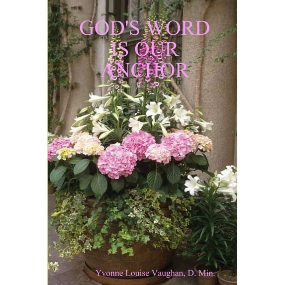 God's Word Is Our Anchor, (Paperback)