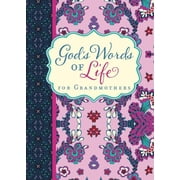 Gods Words of Life Gods Words of Life for Grandmothers Encouraging Devotions and Bible Verses for Every Grandma a 42-Day Devotional, Paperback