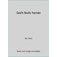 thumbnail image 1 of Pre-Owned God's faulty heroes (Paperback) 0828010471 9780828010474, 1 of 1