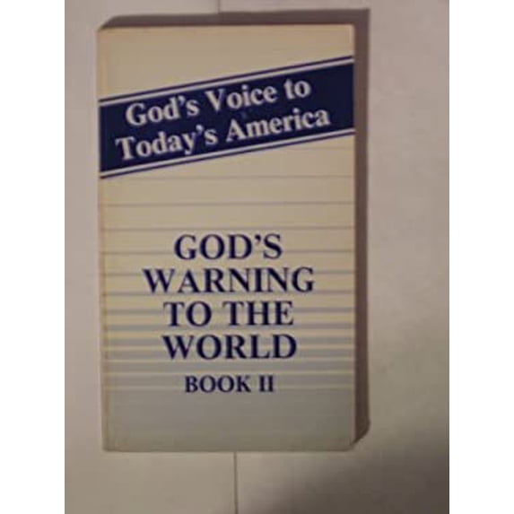 Pre-Owned God's warning to the world, book II: God's voice to today's America (Paperback) 0910621454 9780910621458