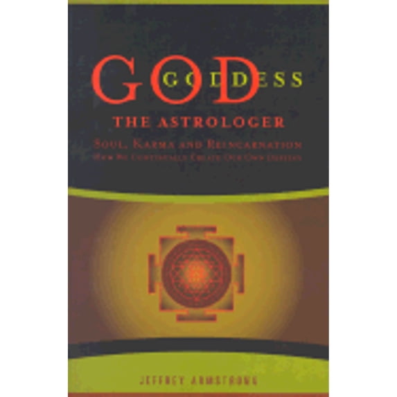 Pre-Owned God the Astrologer: Soul, Karma, and Reincarnation--How We Continually Create Our Own Destiny (Paperback) 1887089314 9781887089319