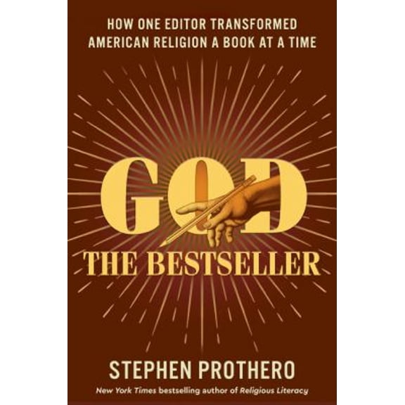 Pre-Owned God the Bestseller: How One Editor Transformed American Religion a Book at a Time (Hardcover) 0062464043 9780062464040