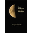 thumbnail image 1 of God, the Moon and the Astronaut, 1 of 1