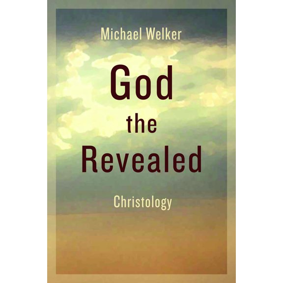 God the Revealed : Christology (Paperback)