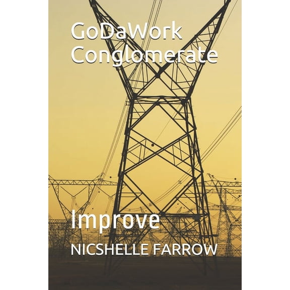 Godawork Conglomerate: GoDaWork Conglomerate: Improve (Paperback)