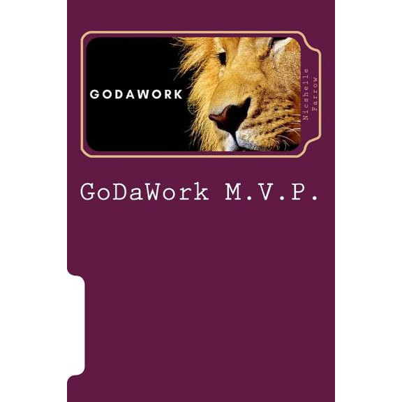GoDaWork M.V.P.: Motivational Visual Poetry Paperback 197603096X 9781976030963 Nicshelle Farrow M.A.Ed
