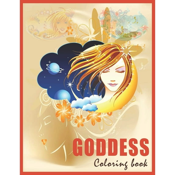 Goddess Coloring Book: Goddess Coloring Book For Teenagers and Adult Relaxation, (Paperback)