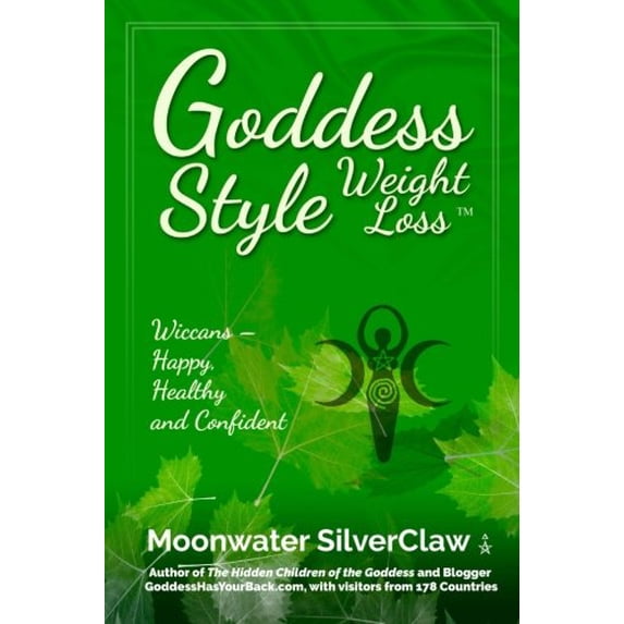 Pre-Owned Goddess Style Weight Loss: Wiccans -- Happy, Healthy and Confident Paperback
